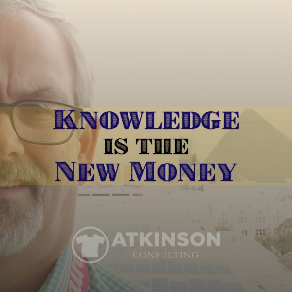 Knowledge is the New Money - Marshall Atkinson