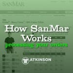 How SanMar Works Processing Your Orders - Marshall Atkinson