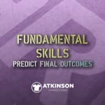 Fundamental Skills Predict Final Outcomes