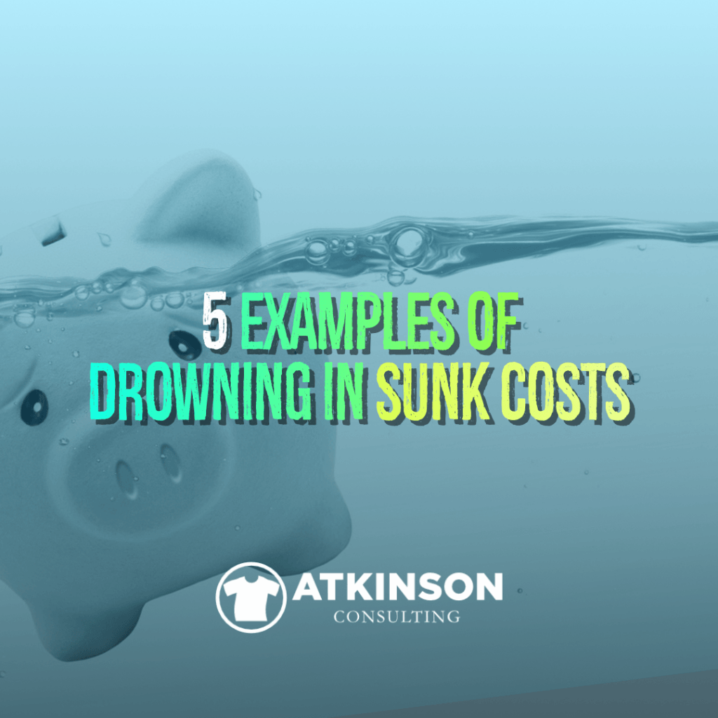Drowning in Sunk Costs - Marshall Atkinson