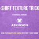 T-shirt Texture Tricks
