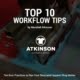 Top 10 Workflow Tips