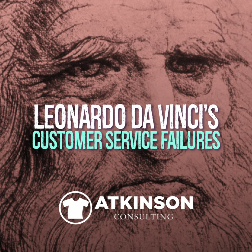 Leonardo da Vinci's Customer Service Failures
