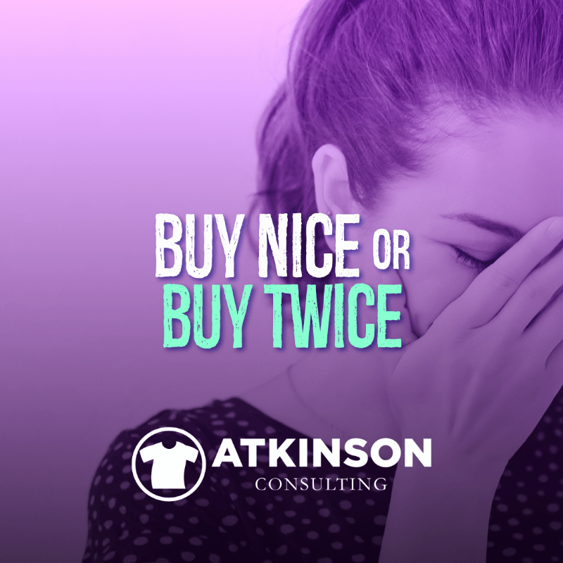 Buy Nice or Buy Twice