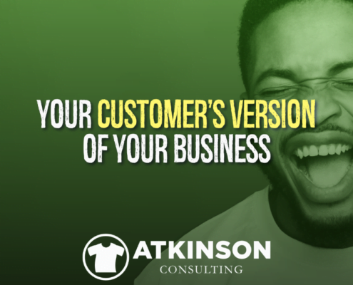 Your Customer's Version of Your Business