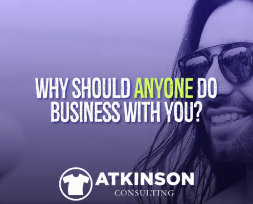 Why Should Anyone Do Business With You?