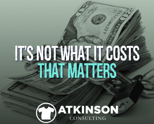 It's Not What It Costs That Matters