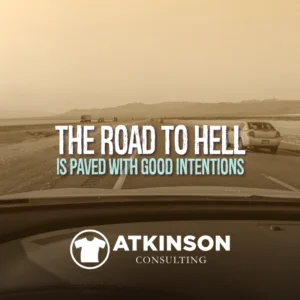The Road to Hell Is Paved With Good Intentions
