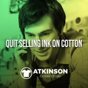 Quit Selling Ink On Cotton