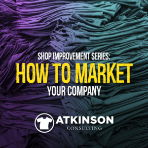 Shop Improvement Series: How to Market Your Company
