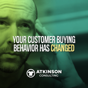 Your customer buying behavior has changed