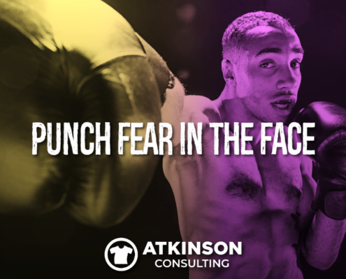 Punch Fear in the Face