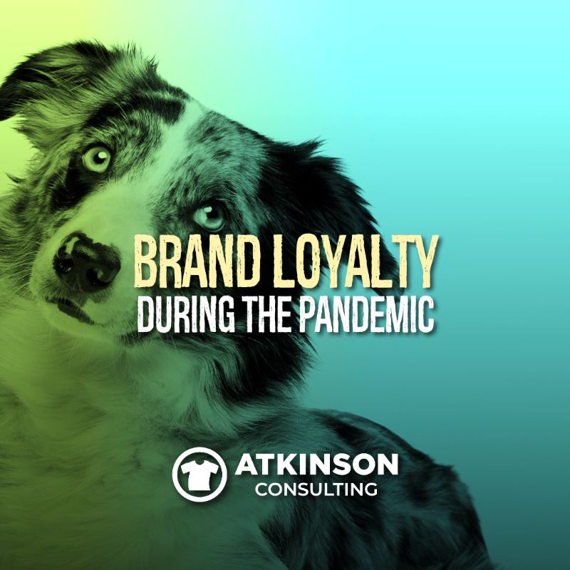 Brand Loyalty During the Pandemic