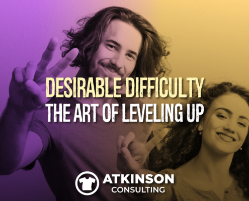 Desirable Difficulty: The Art of Leveling Up