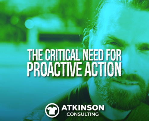 The Critical Need for Proactive Action
