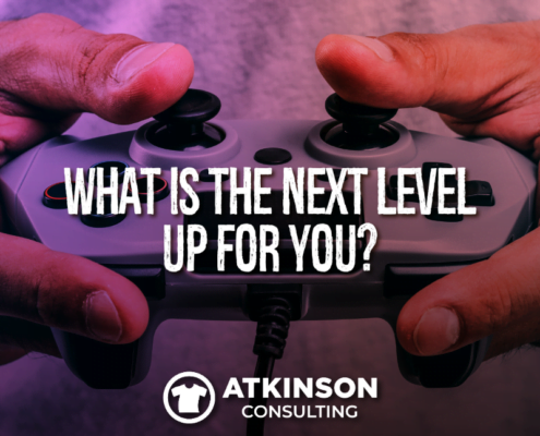 What is the next level up for you?